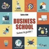 Business School : Suivez le guide !