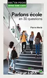 Parlons école en 30 questions