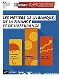 Les métiers de la banque, de la finance et de l'assurance