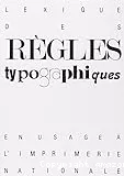 Lexique des règles typographiques en usage à l'imprimerie nationale