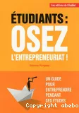 Etudiants : osez l'entrepreneuriat